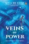 Veins of Power by Mica De Leon, 9789815144291