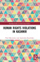 Human Rights Violations in Kashmir - 9781032052014 by Piotr Balcerowicz, Agnieszka Kuszewska, 9781032052014