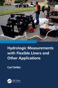 Hydrologic Measurements with Flexible Liners and Other Applications by Carl Keller, 9781032214276