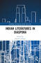 Indian Literatures in Diaspora - 9781032022994 by Sireesha Telugu, 9781032022994
