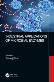 Industrial Applications of Microbial Enzymes by Pankaj Bhatt, 9781032065984