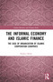 The Informal Economy and Islamic Finance (The Case of Organisation of Islamic Cooperation Countries) by Shabeer Khan, 9781032360348