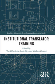 Institutional Translator Training by Tomáš Svoboda, Łucja Biel, Vilelmini Sosoni, 9781032125794