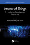 Internet of Things (A Hardware Development Perspective) by Mohammad Ayoub Khan, 9780367641481
