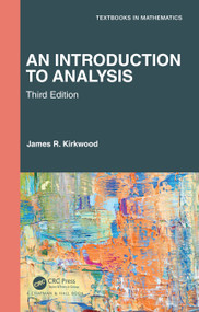 An Introduction to Analysis by James R. Kirkwood, 9781032021867