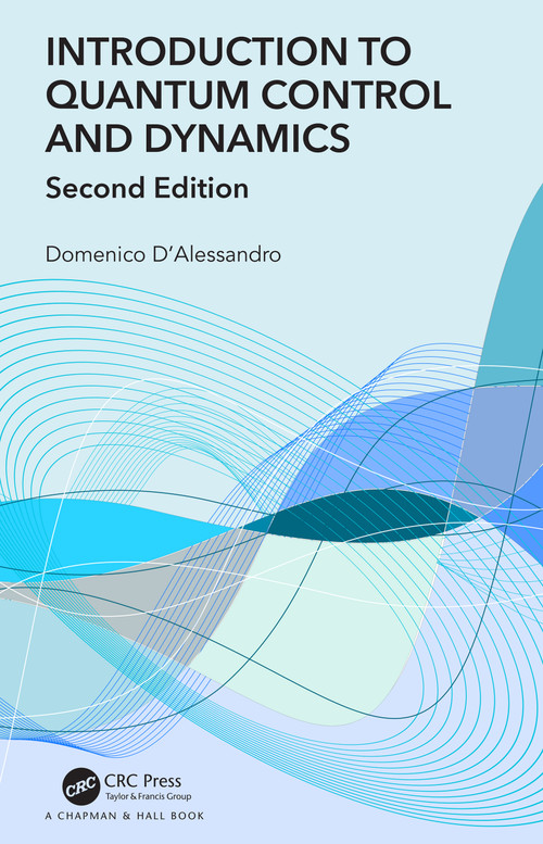 Introduction to Quantum Control and Dynamics by Domenico D'Alessandro, 9780367767648