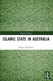 Islamic State in Australia by Rodger Shanahan, 9781032329581