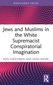 Jews and Muslims in the White Supremacist Conspiratorial Imagination - 9781032076072 by Ron Hirschbein, Amin Asfari, 9781032076072