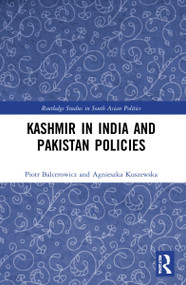 Kashmir in India and Pakistan Policies - 9781032164434 by Piotr Balcerowicz, Agnieszka Kuszewska, 9781032164434
