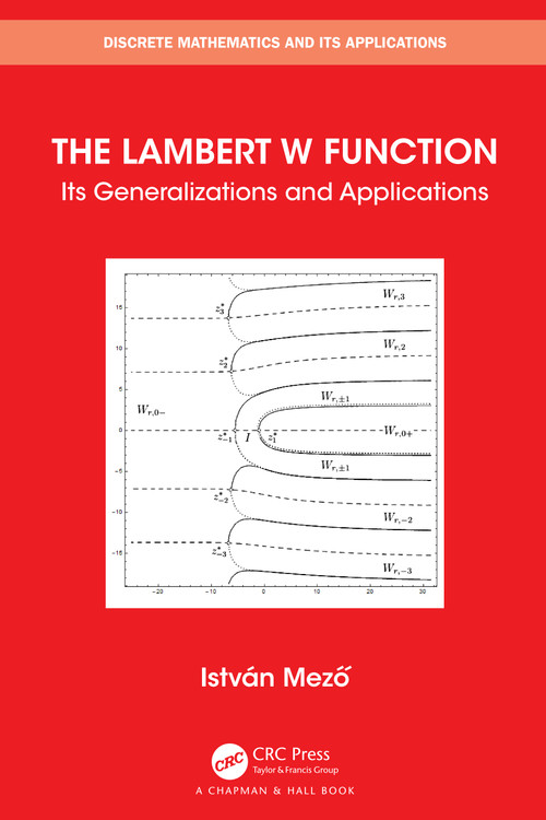 The Lambert W Function (Its Generalizations and Applications) by Istvan Mezo, 9781032223391