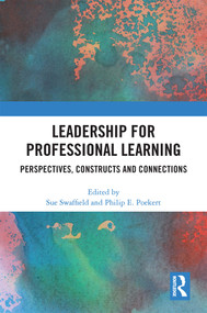 Leadership for Professional Learning (Perspectives, Constructs and Connections) by Sue Swaffield, Philip E. Poekert, 9781032412986