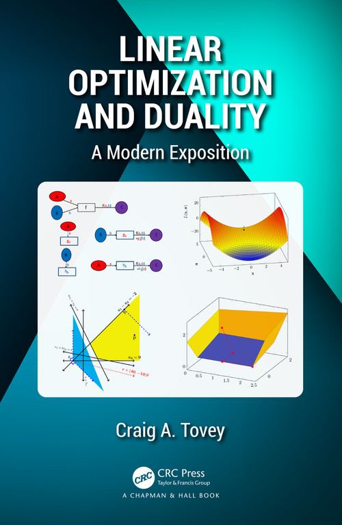 Linear Optimization and Duality (A Modern Exposition) - 9780367618209 by Craig A. Tovey, 9780367618209