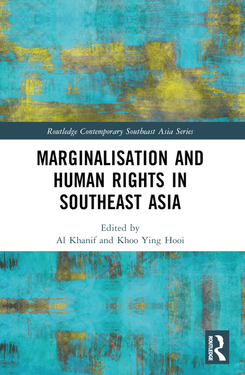 Marginalisation and Human Rights in Southeast Asia by Al Khanif, Khoo Ying Hooi, 9781032364216