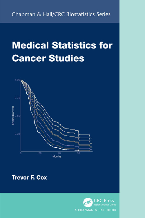 Medical Statistics for Cancer Studies by Trevor F. Cox, 9781032285870