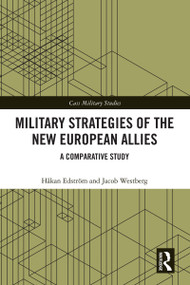 Military Strategies of the New European Allies (A Comparative Study) by Håkan Edström, Jacob Westberg, 9781032286952