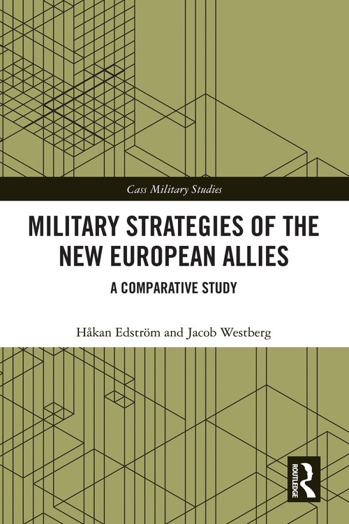 Military Strategies of the New European Allies (A Comparative Study) by Håkan Edström, Jacob Westberg, 9781032286952