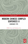 Modern Chinese Complex Sentences II (Coordinate Type) by XING Fuyi, 9781032423036