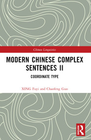 Modern Chinese Complex Sentences II (Coordinate Type) by XING Fuyi, 9781032423036
