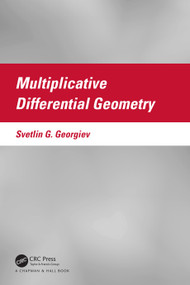 Multiplicative Differential Geometry by Svetlin G. Georgiev, 9781032290416