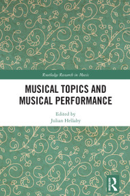 Musical Topics and Musical Performance by Julian Hellaby, 9781032110882
