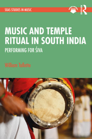Music and Temple Ritual in South India (Performing for Śiva) - 9781032313764 by William Tallotte, 9781032313764