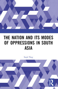 Nation and Its Modes of Oppressions in South Asia - 9781032397320 by Sajal Nag, 9781032397320