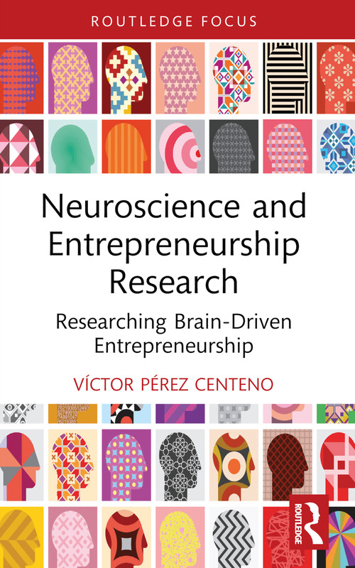 Neuroscience and Entrepreneurship Research (Researching Brain-Driven Entrepreneurship) - 9780367522407 by Víctor Pérez Centeno, 9780367522407