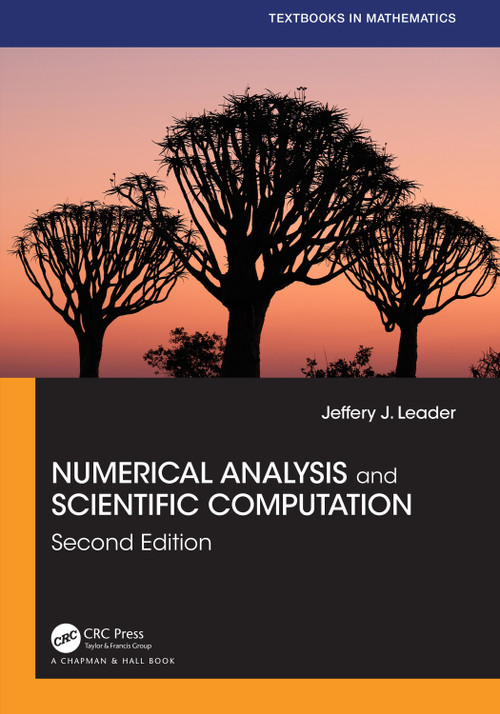 Numerical Analysis and Scientific Computation by Jeffery J. Leader, 9781032204833