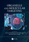 Organelle and Molecular Targeting by Lara Scheherazade Milane, Mansoor M. Amiji, 9780367552831