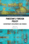 Pakistan's Foreign Policy (Contemporary Developments and Dynamics) - 9781032169071 by Ghulam Ali, 9781032169071