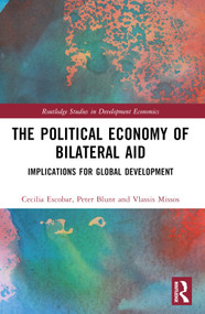 The Political Economy of Bilateral Aid (Implications for Global Development) by Peter Blunt, 9781032256429