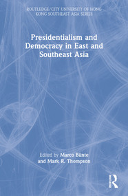 Presidentialism and Democracy in East and Southeast Asia - 9781032079325 by Marco Bünte, Mark R. Thompson, 9781032079325