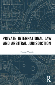Private International Law and Arbitral Jurisdiction by Faidon Varesis, 9781032205373