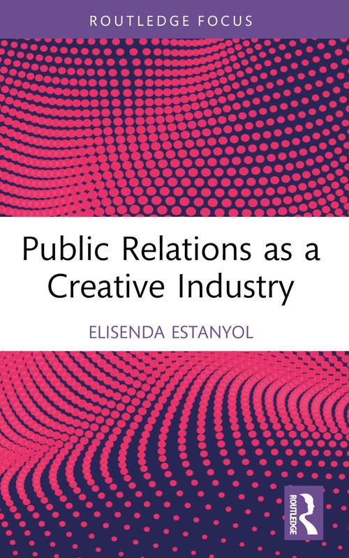 Public Relations as a Creative Industry - 9781032160498 by Elisenda Estanyol, 9781032160498