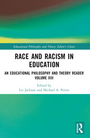 Race and Racism in Education (An Educational Philosophy and Theory Reader Volume XIII) by Liz Jackson, Michael A. Peters, 9781032386546