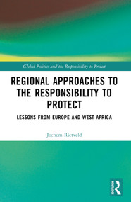 Regional Approaches to the Responsibility to Protect (Lessons from Europe and West Africa) - 9781032137711 by Jochem Rietveld, 9781032137711