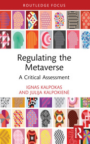 Regulating the Metaverse (A Critical Assessment) - 9781032410203 by Ignas Kalpokas, Julija Kalpokienė, 9781032410203