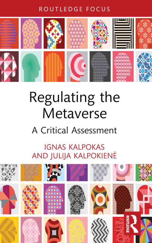 Regulating the Metaverse (A Critical Assessment) - 9781032410203 by Ignas Kalpokas, Julija Kalpokienė, 9781032410203