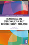 Remarriage and Stepfamilies in East Central Europe, 1600-1900 by Gabriella Erdélyi, András Péter Szabó, 9781032290850