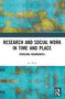 Research and Social Work in Time and Place (Crossing Boundaries) - 9781032308043 by Ian Shaw, 9781032308043