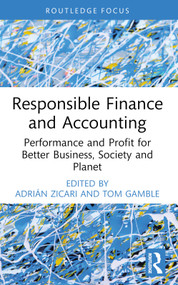 Responsible Finance and Accounting (Performance and Profit for Better Business, Society and Planet) - 9781032329192 by Adrián Zicari, Tom Gamble, 9781032329192