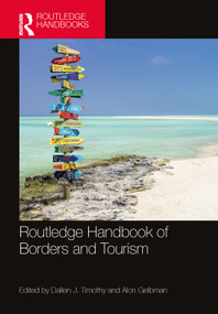 Routledge Handbook of Borders and Tourism by Dallen J. Timothy, Alon Gelbman, 9781032386621