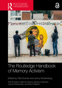 The Routledge Handbook of Memory Activism by Yifat Gutman, Jenny Wüstenberg, 9780367650414