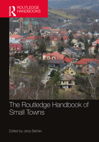 The Routledge Handbook of Small Towns by Jerzy Bański, 9780367555917