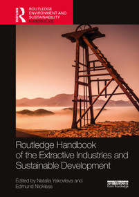 Routledge Handbook of the Extractive Industries and Sustainable Development by Natalia Yakovleva, Edmund Nickless, 9781032256849