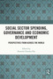 Social Sector Spending, Governance and Economic Development (Perspectives from Across the World) - 9781032158198 by Ramesh Chandra Das, 9781032158198