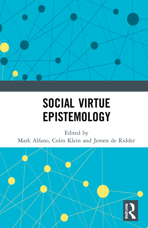 Social Virtue Epistemology by Mark Alfano, Colin Klein, Jeroen de Ridder, 9781032291208