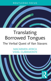 Translating Borrowed Tongues (The Verbal Quest of Ilan Stavans) - 9781032347639 by MªCarmen África Vidal Claramonte, 9781032347639