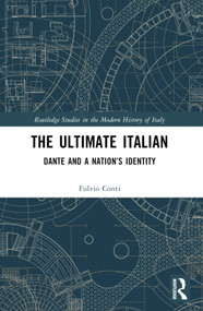 The Ultimate Italian (Dante and a Nation's Identity) by Fulvio Conti, 9781032390901