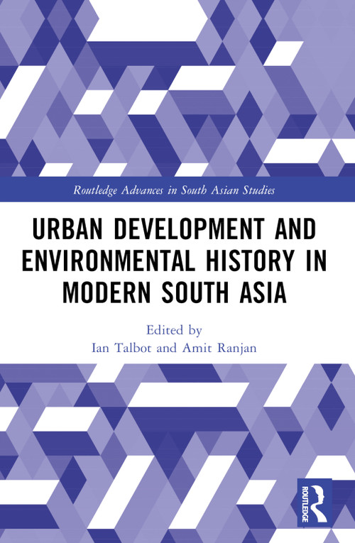Urban Development and Environmental History in Modern South Asia - 9781032292991 by Ian Talbot, Amit Ranjan, 9781032292991